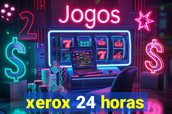 xerox 24 horas